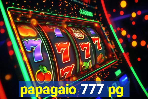 papagaio 777 pg